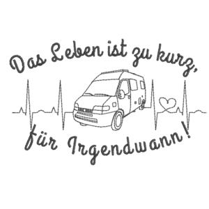 Camper + Leben ist kurz